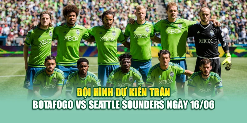 Đội hình dự kiến trận Botafogo vs Seattle Sounders ngày 16/06